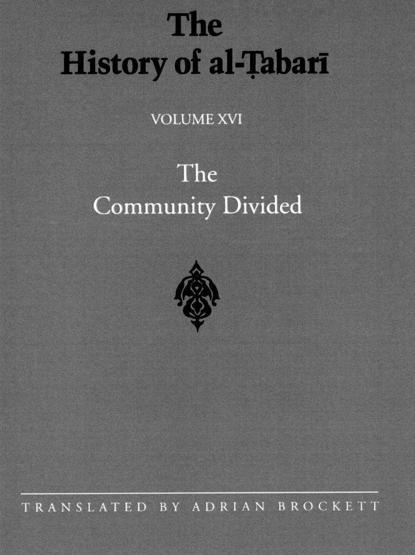The History of al-Tabari Volume XVI The Community Divided