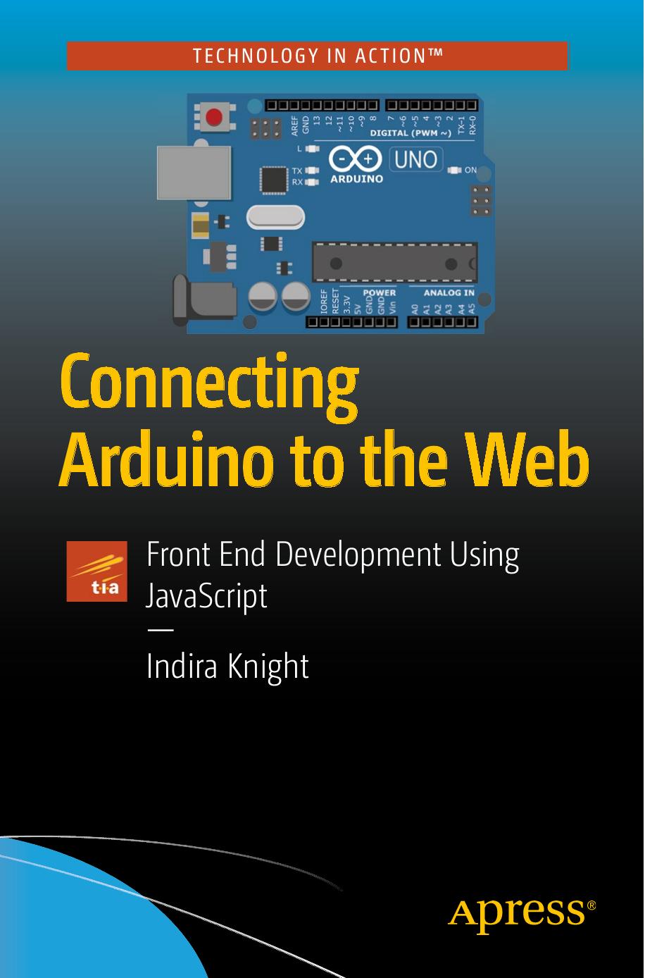 Connecting Arduino to the Web: Front End Development Using JavaScript