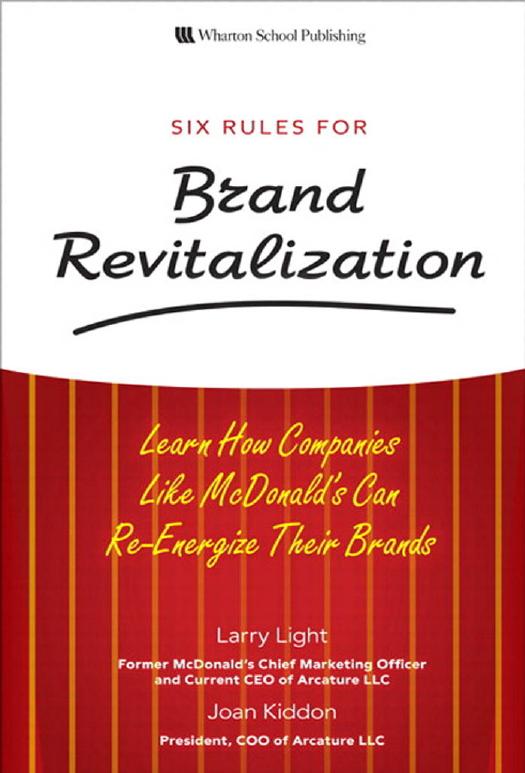 Six Rules for Brand Revitalization: Learn How Companies Like McDonald’s Can Re-Energize Their Brands