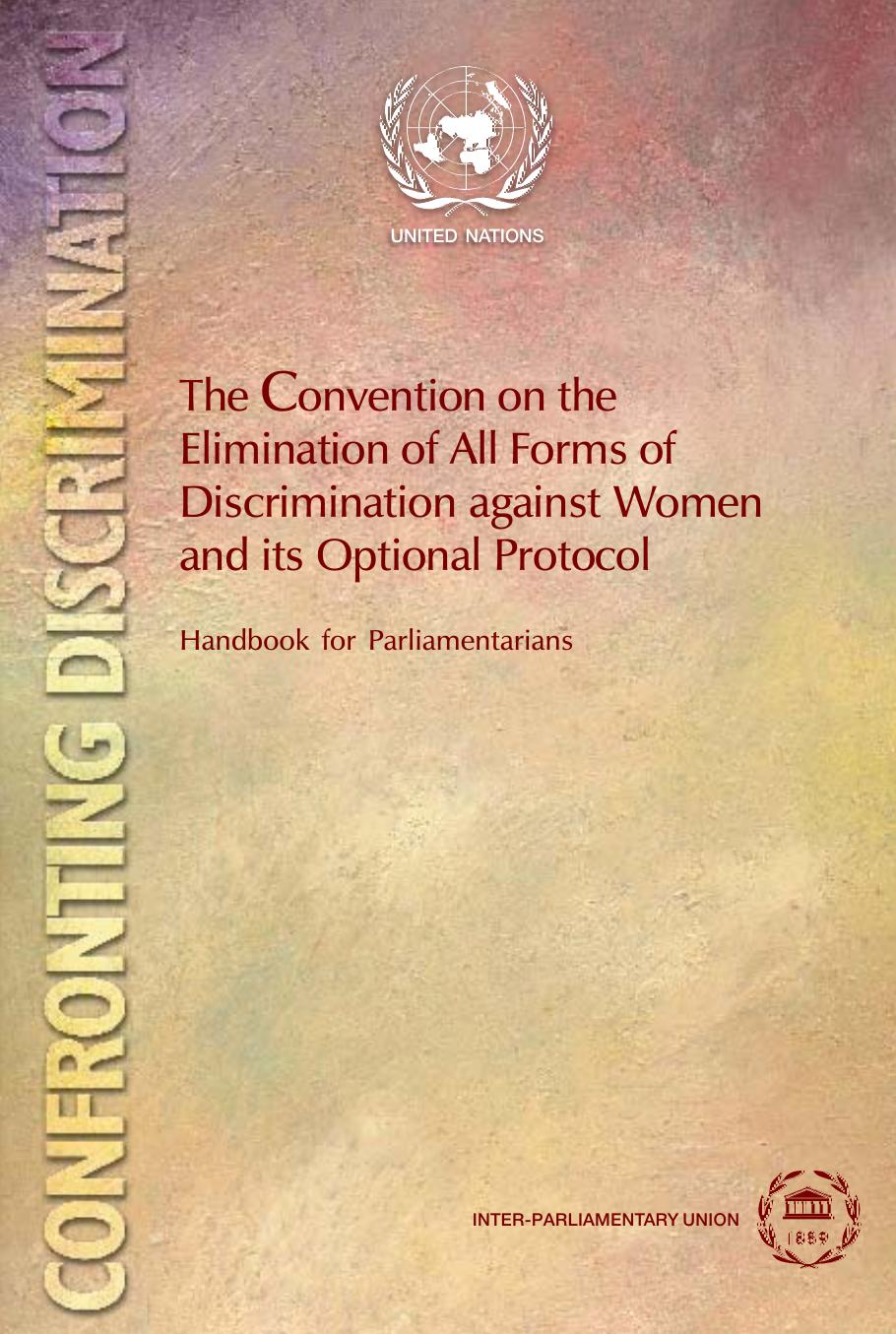 The Convention on the Elimination of All Forms of Discrimination against Women and its Optional Protocol
