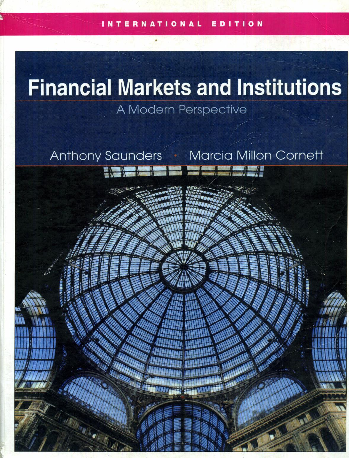 Financial Markets and Institutions: A Modern Perspective (Second Edition)