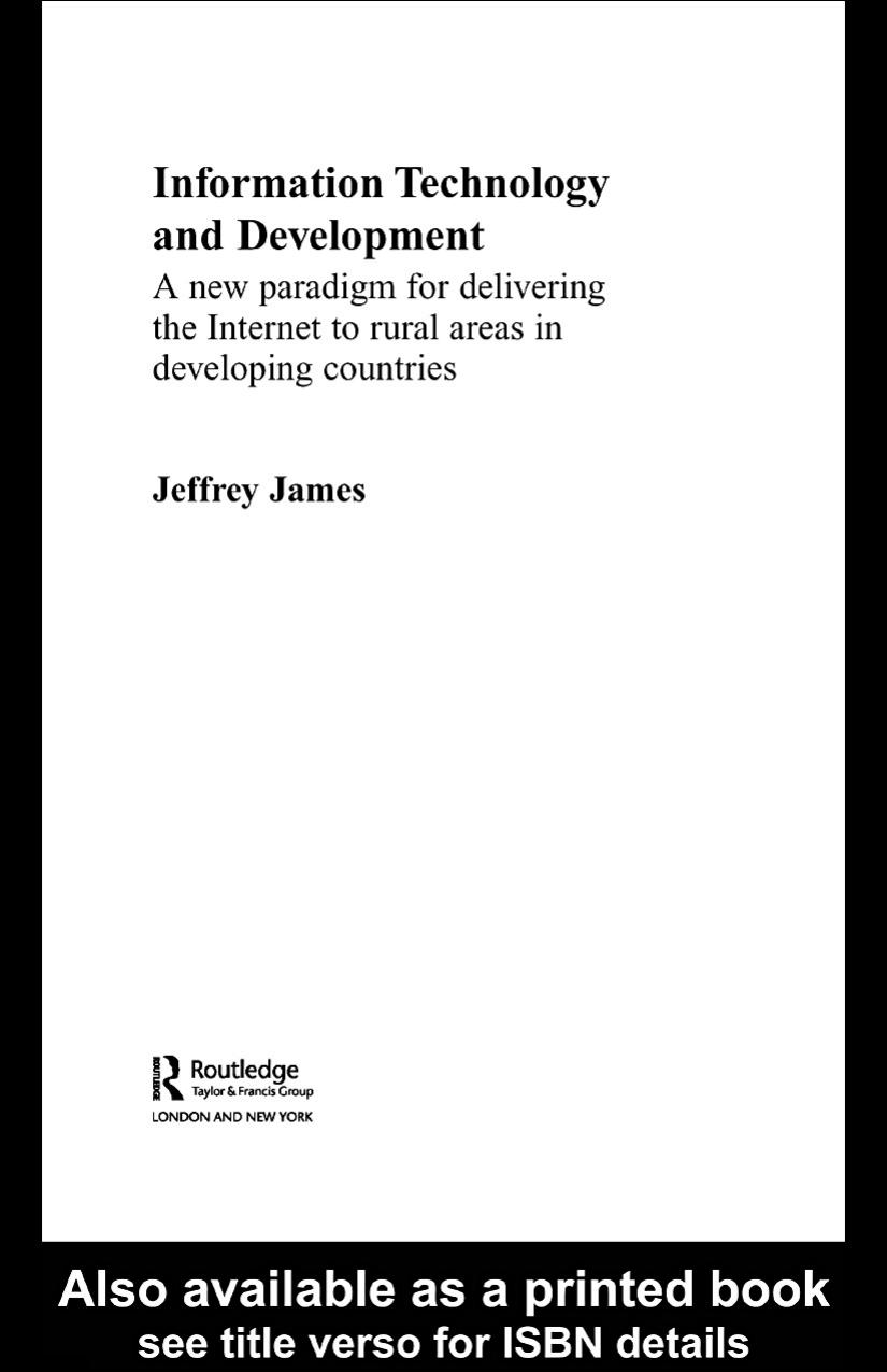 Information Technology and Development: A New Paradigm for Delivering the Internet to Rural Areas in Developing Countries