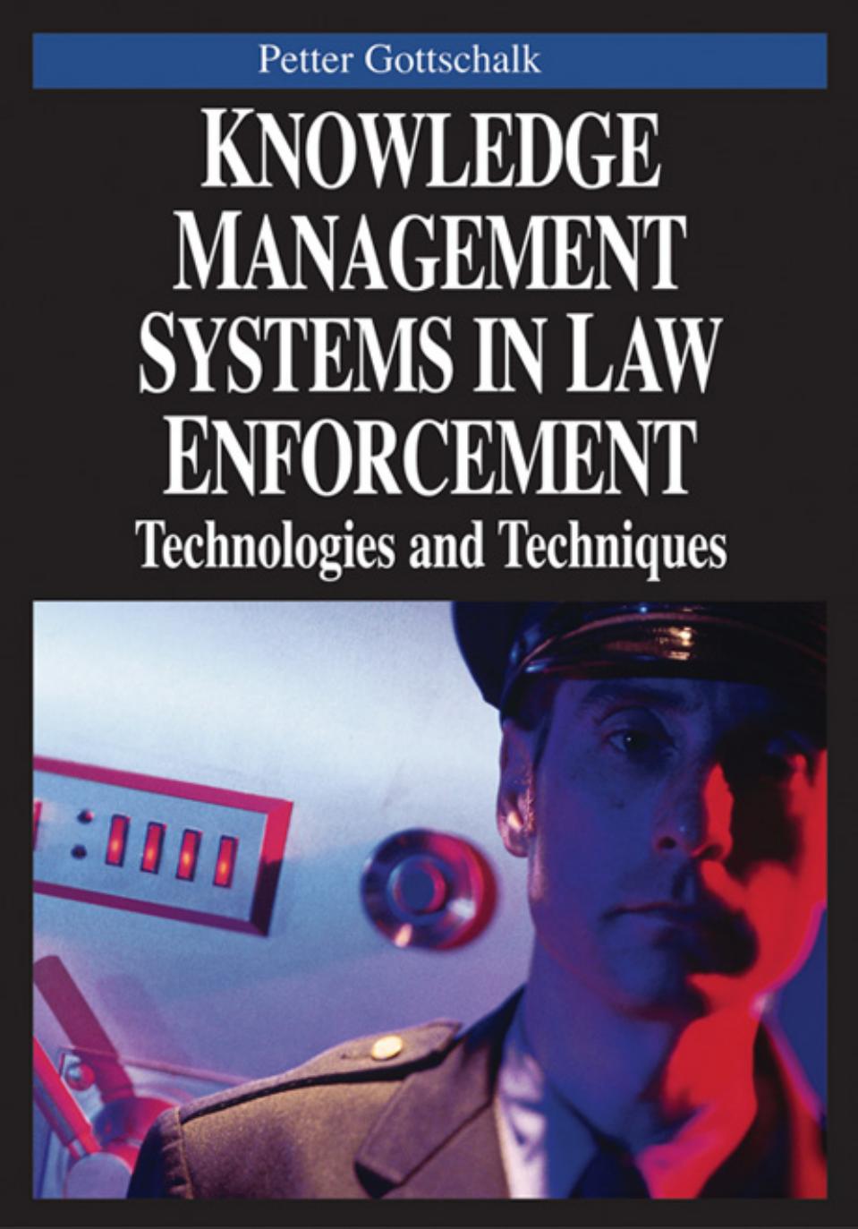 Knowledge Management Systems in Law Enforcement : Technologies and Techniques