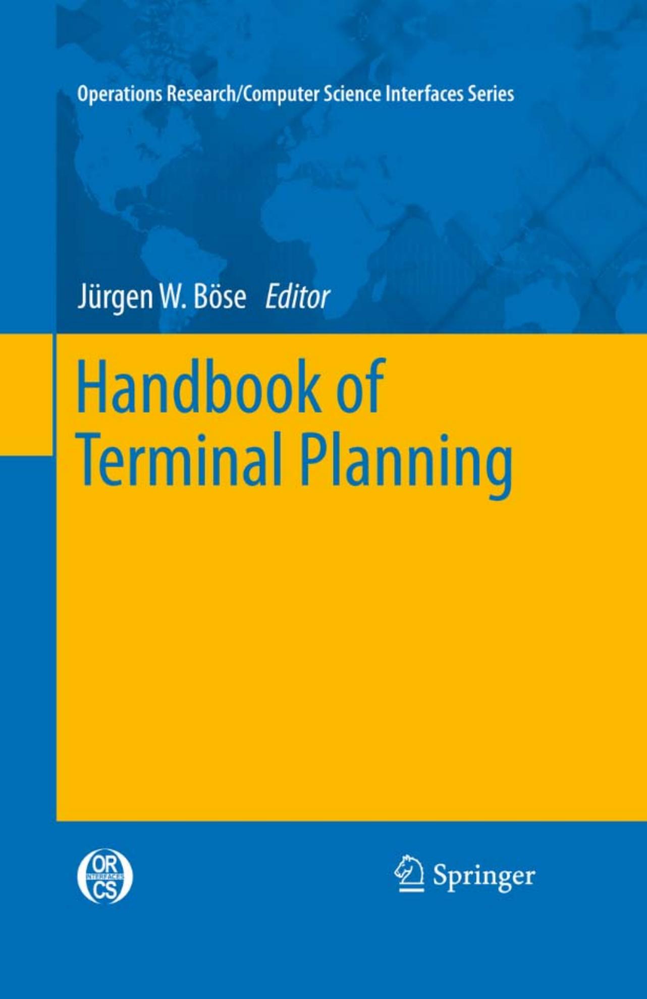 Handbook of Terminal Planning (Operations Research Computer Science Interfaces Series, 49)