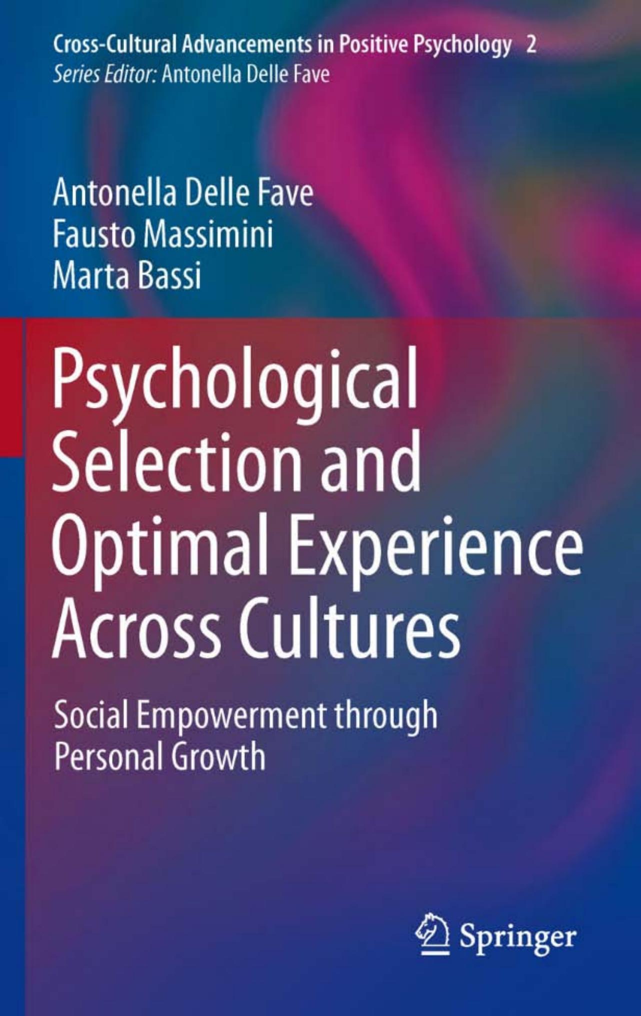 Psychological Selection and Optimal Experience Across Cultures: Social Empowerment through Personal Growth (Cross-Cultural Advancements in Positive Psychology, 2)