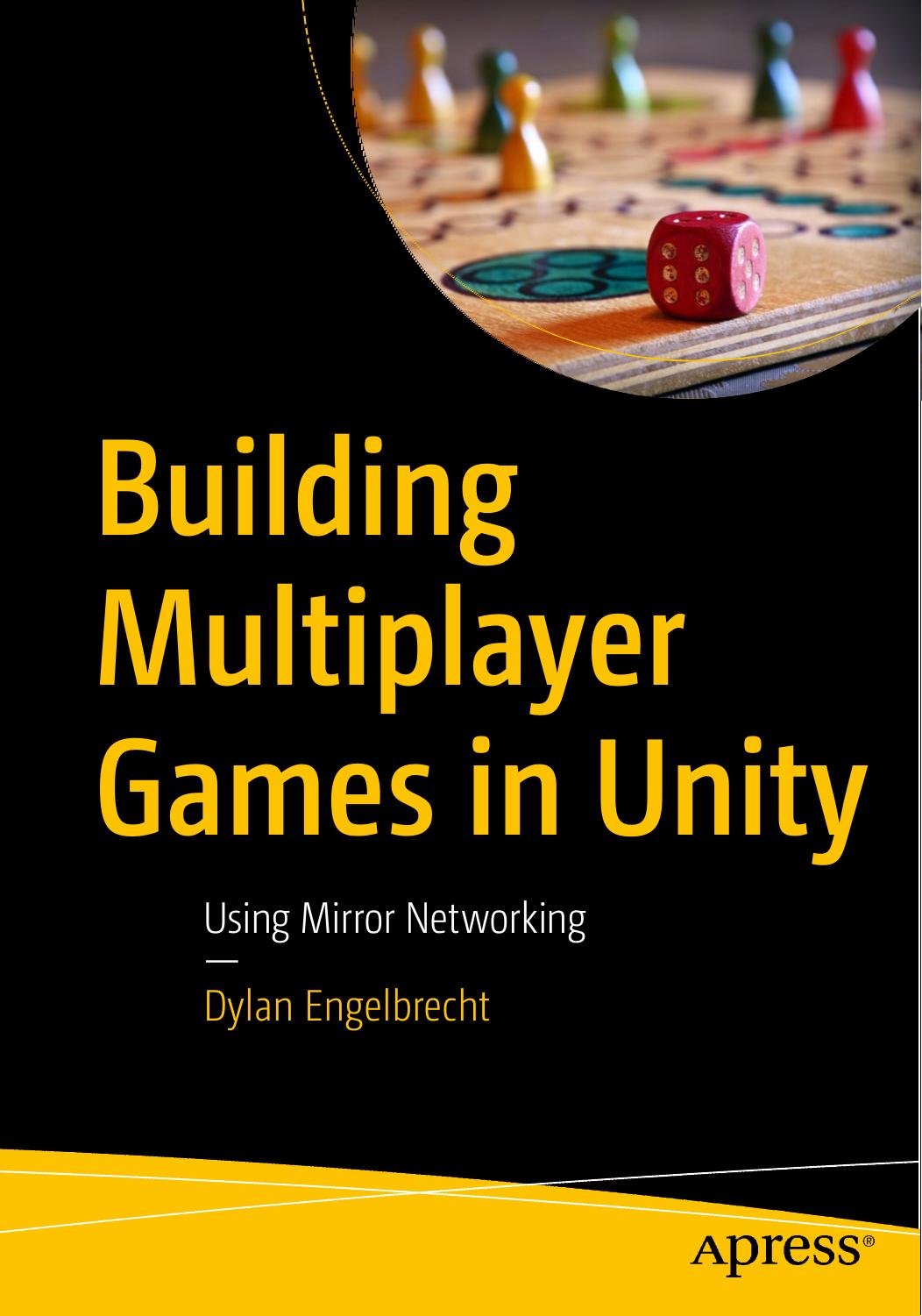 Building Multiplayer Games in Unity: Using Mirror Networking