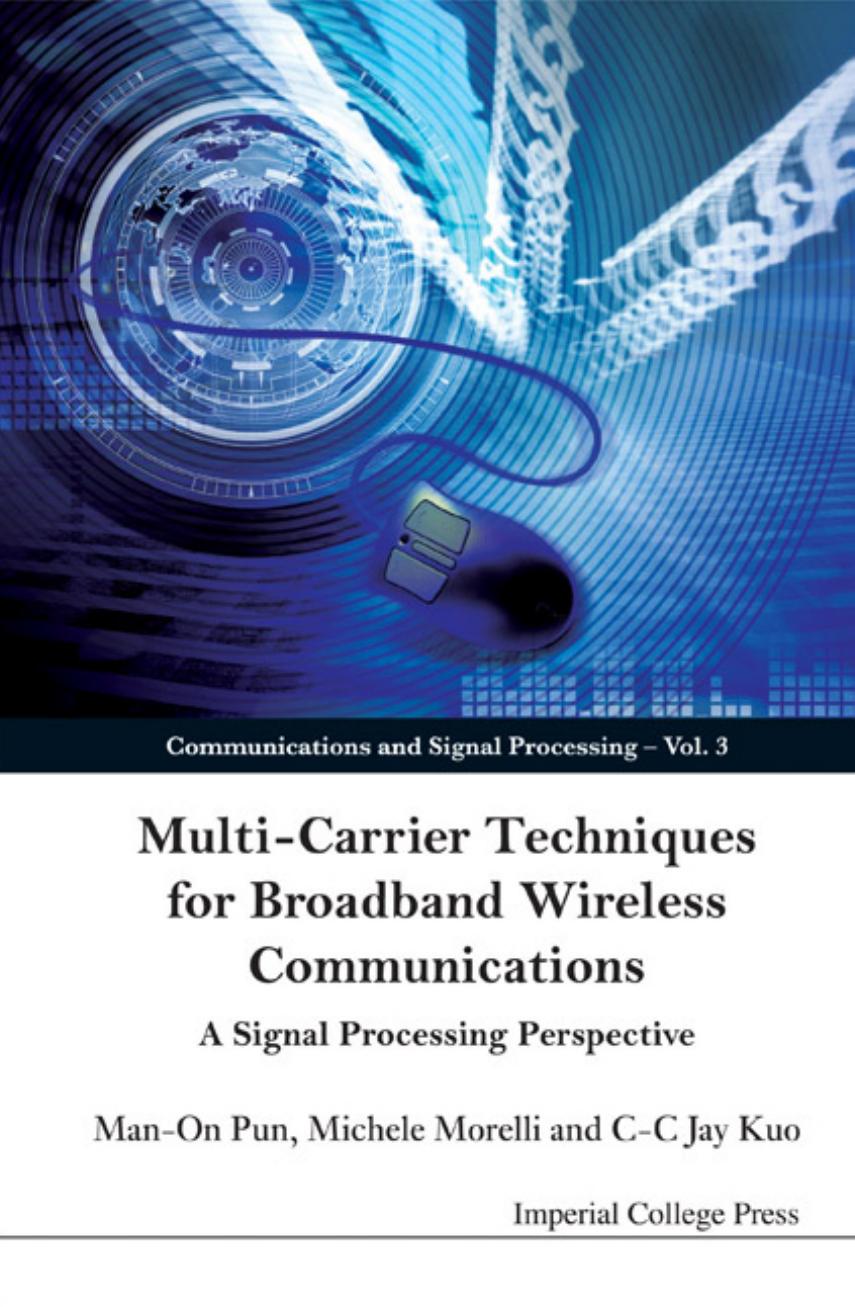 Multi-Carrier Techniques For Broadband Wireless Communications: A Signal Processing Perspectives (Communications and Signal Processing)