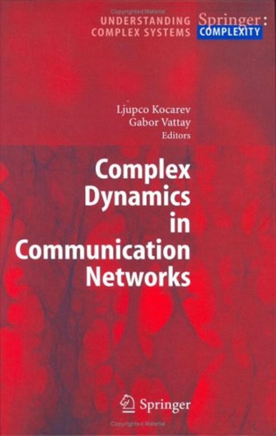 Complex Dynamics in Communication Networks