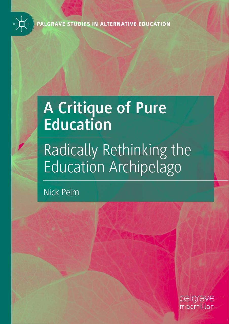A Critique of Pure Education: Radically Rethinking the Education Archipelago
