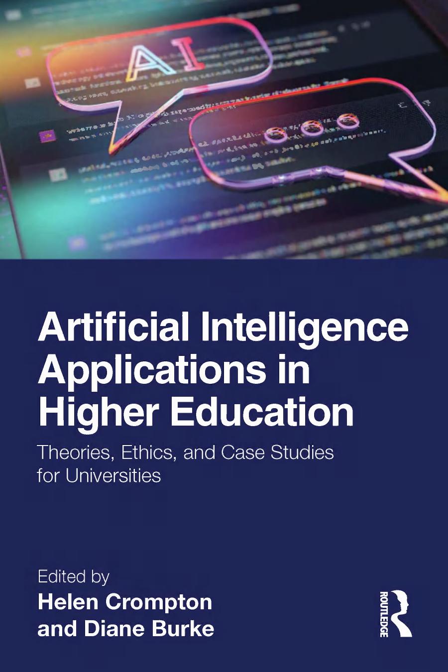 Artificial Intelligence Applications in Higher Education: Theories, Ethics, and Case Studies for Universities