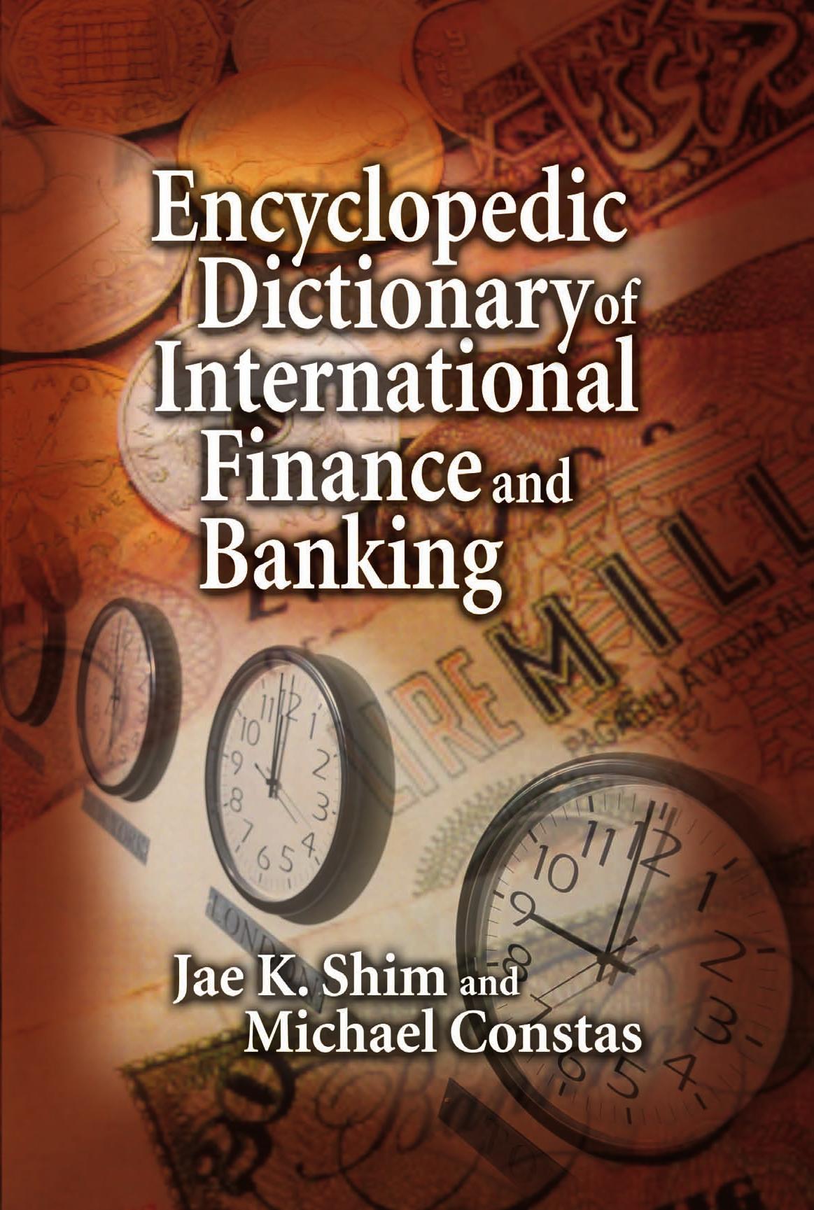 Encyclopedic  Dictionary of International  Finance and  Banking