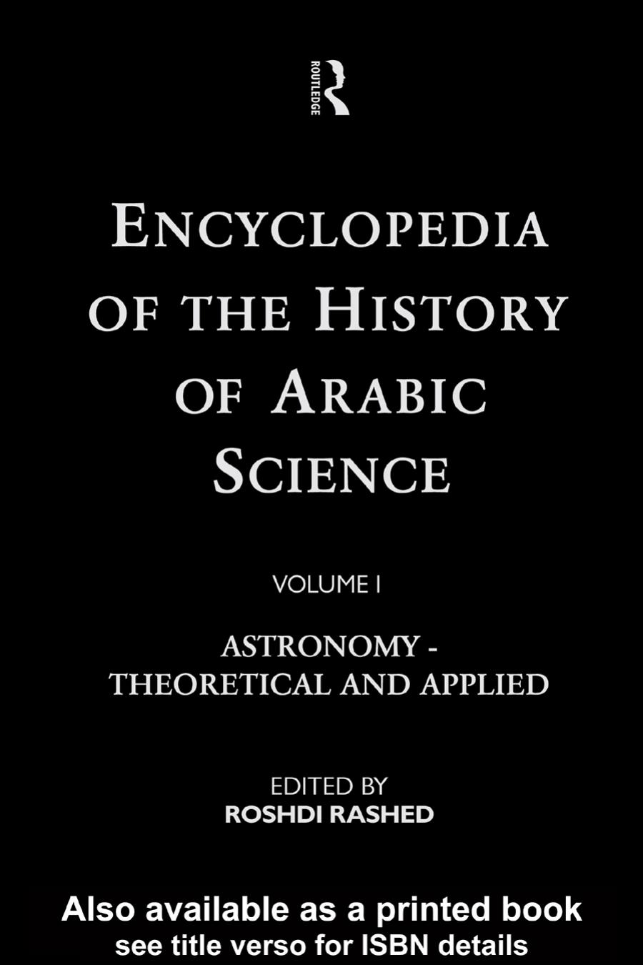 Encyclopedia of the History of Arabic Science, Volume 1