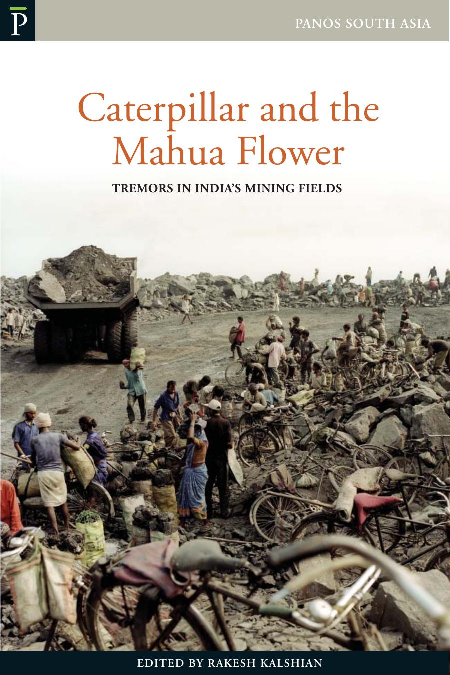 Caterpillar and the Mahua Flower: TREMORS IN INDIA’S MINING FIELDS
