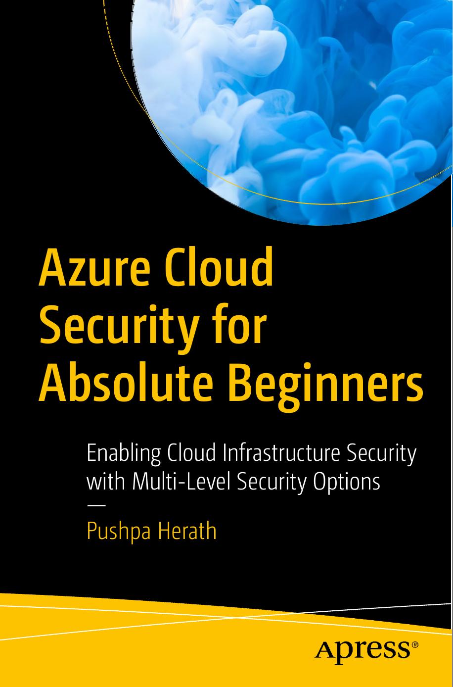 Azure Cloud Security for Absolute Beginners: Enabling Cloud Infrastructure Security With Multi-Level Security Options