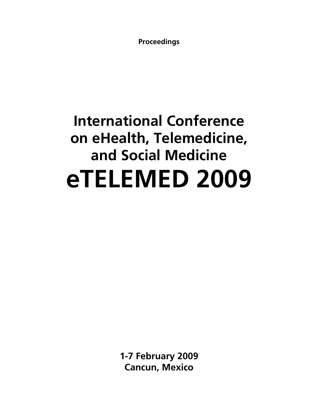 International Conference on eHealth, Telemedicine, and Social Medicine (eTELEMED 2009)