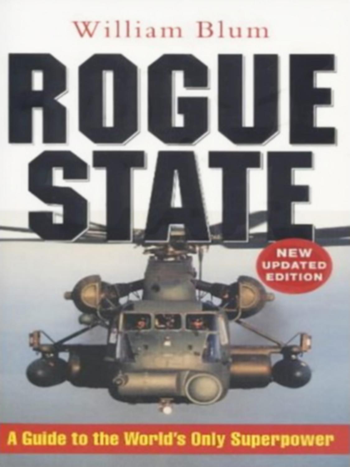 Rogue State A Guide to the World's Only Superpower