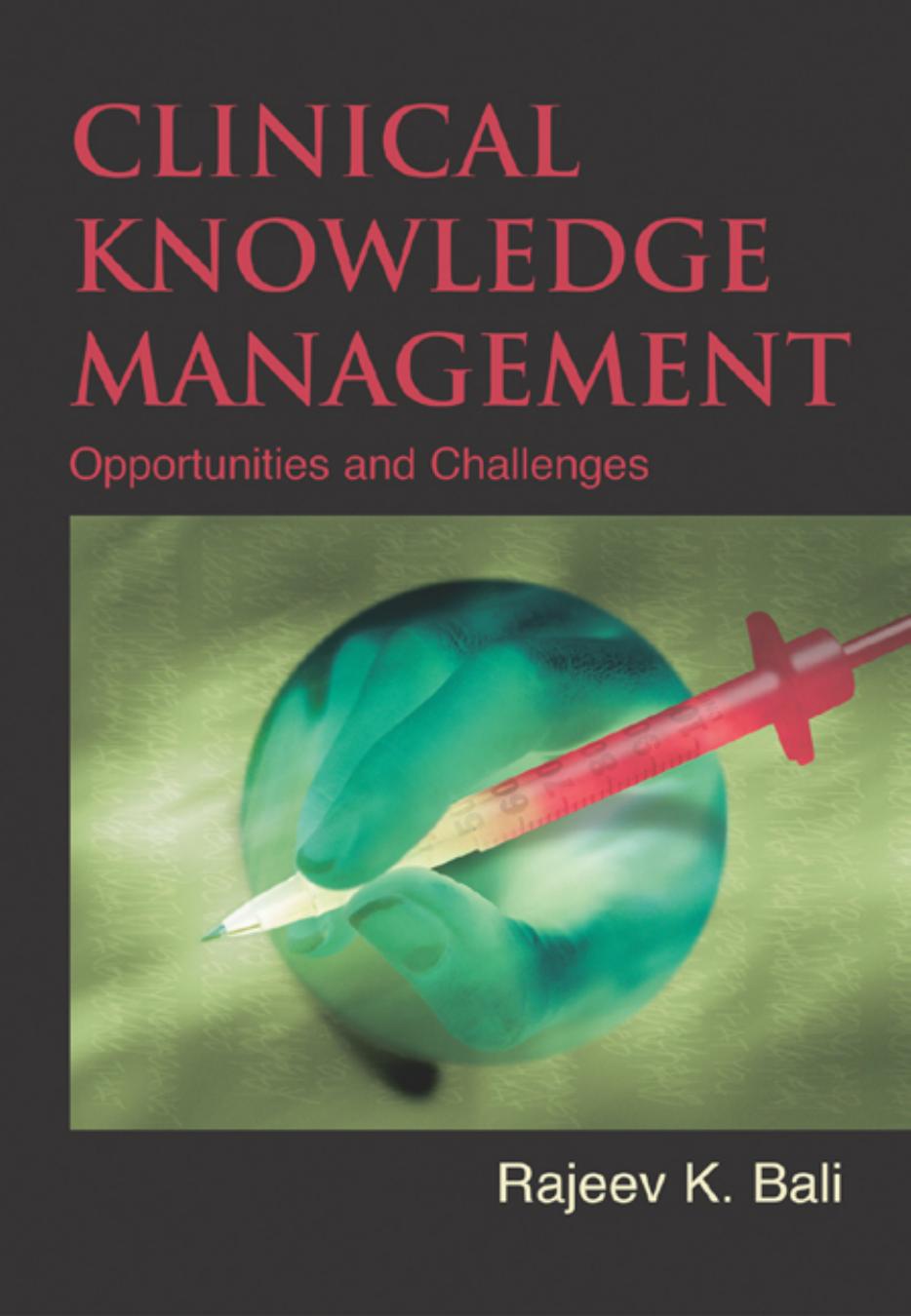 Clinical Knowledge Management: Opportunities and Challenges