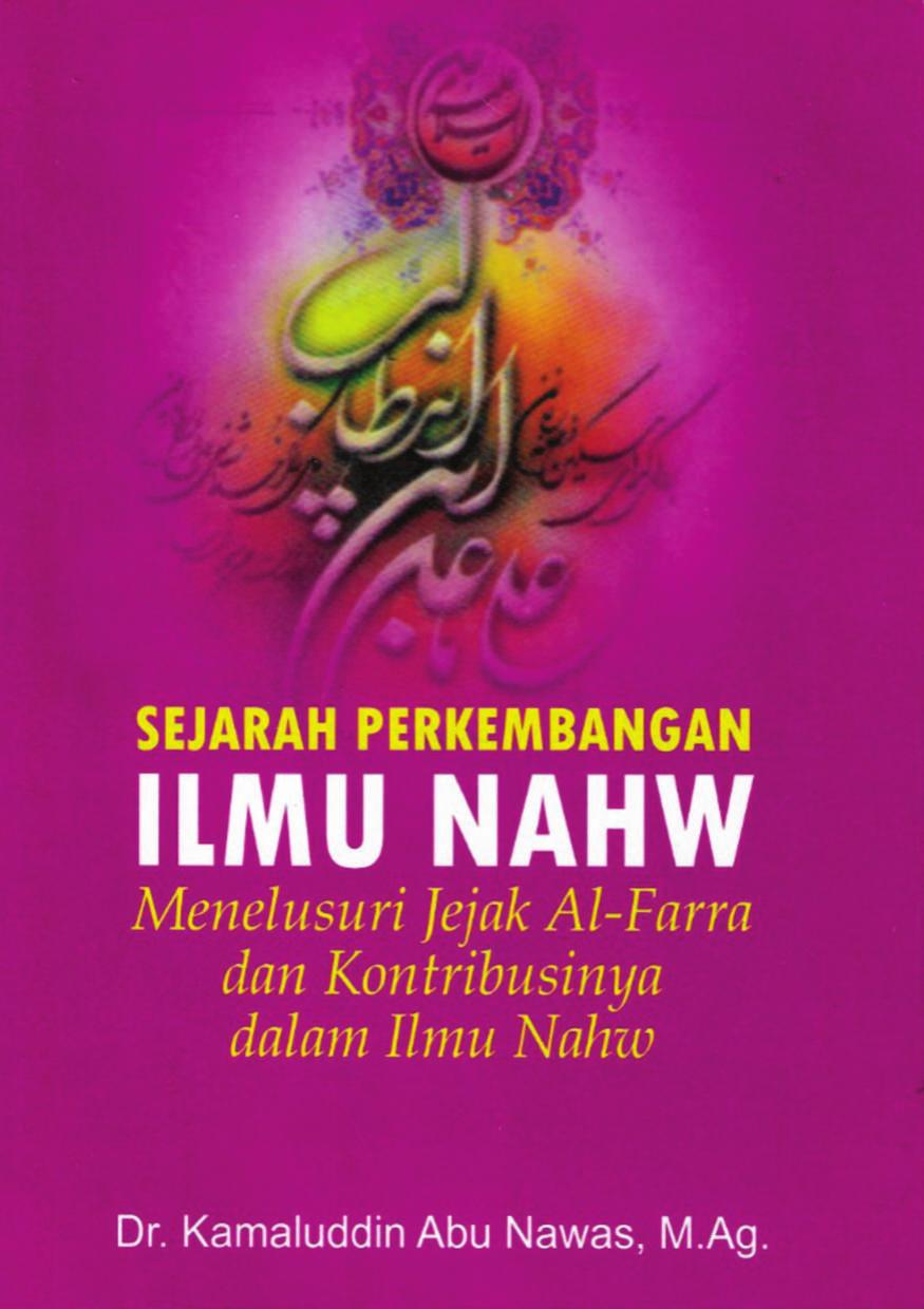 Sejarah Perkembangan Ilmu Nahw Menelusuri Jejak Al-Farra dan Kontribusinya dalam Ilmu Nahw