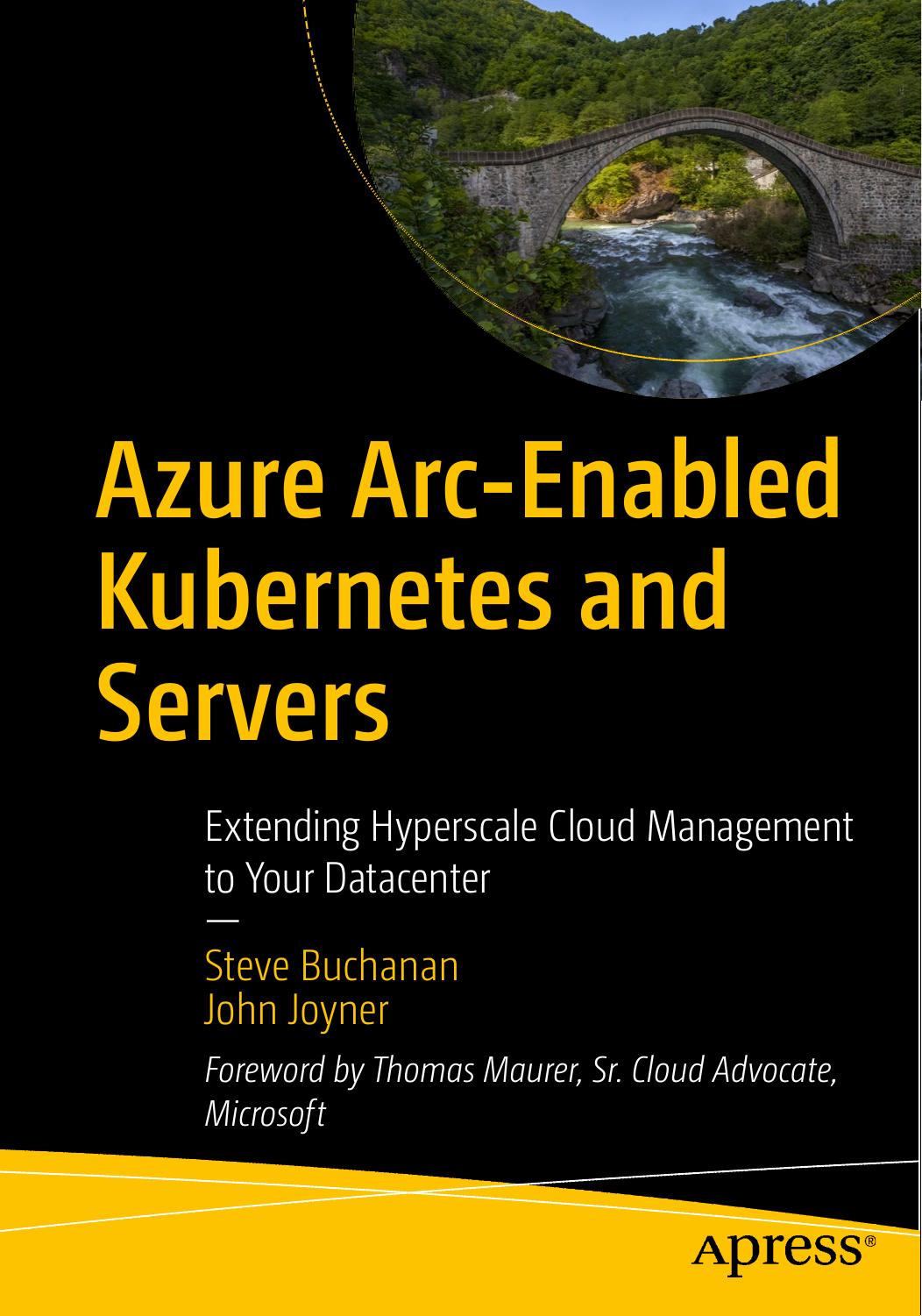 Azure Arc-Enabled Kubernetes and Servers: Extending Hyperscale Cloud Management to Your Datacenter