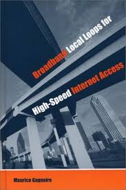 Broadband Local Loops for High-Speed Internet Access