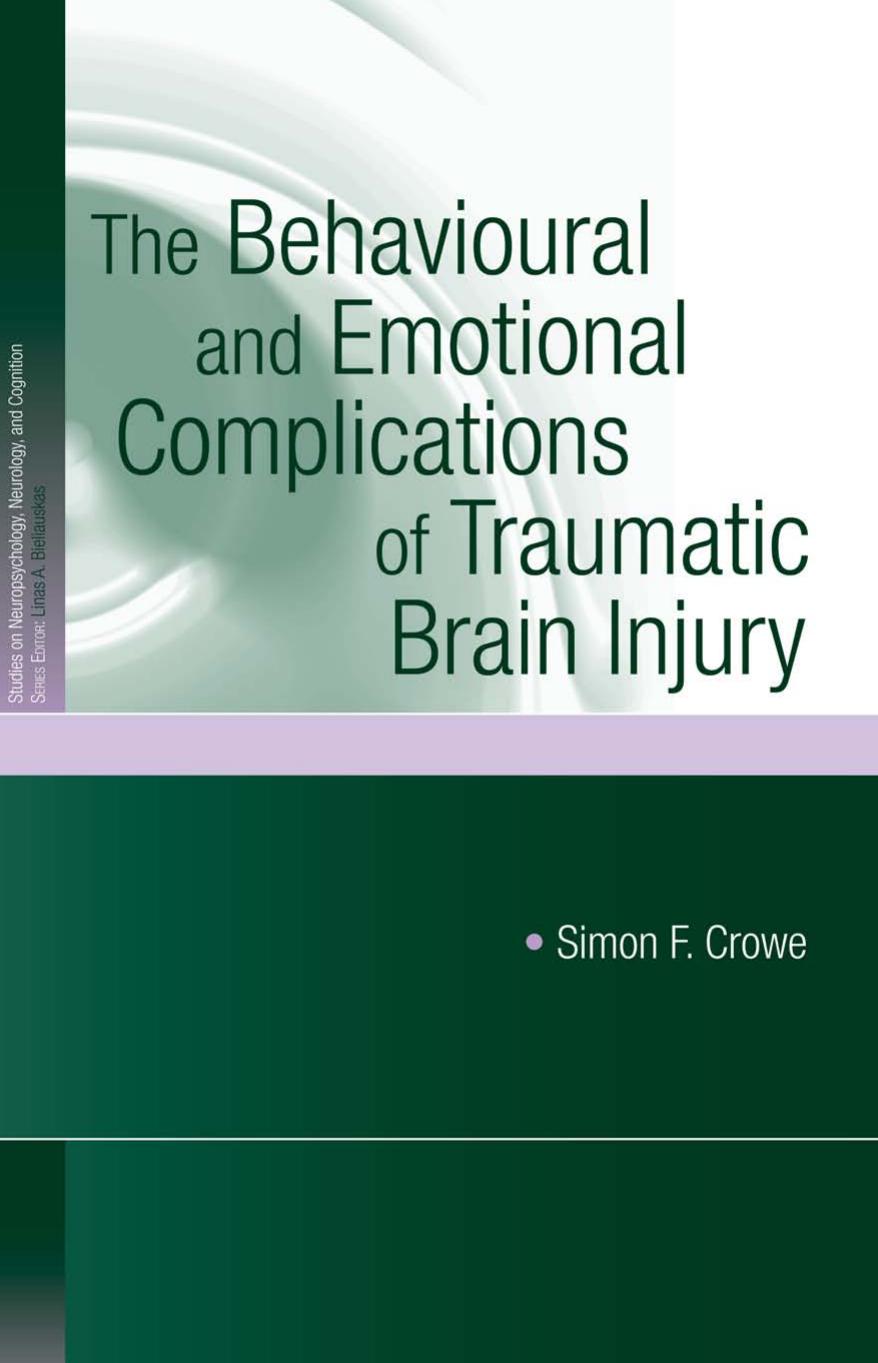 he Behavioural and Emotional Complications of Traumatic Brain Injury